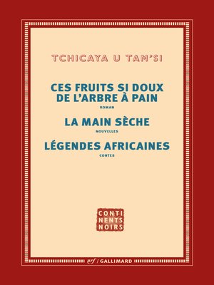 cover image of Ces fruits si doux de l'arbre à pain &#8211; La main sèche &#8211; Légendes africaines